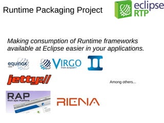 « Do you use Equinox on the server? The Gyrex Open Source Project is an Eclipse project for creating an open, dynamic and extensible platform for Equinox based server applications. The goal of Gyrex is providing a set of frameworks and tools around Equinox to allow seamless and pain-free operation of Equinox servers.  » 