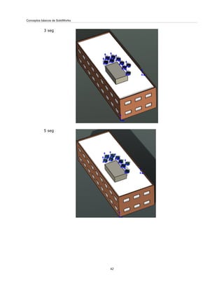 3 seg
5 seg
42
Conceptos básicos de SolidWorks
 
