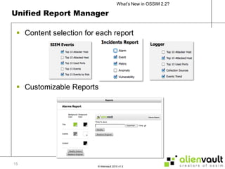 Unified Report ManagerContent selection for each reportCustomizable Reports15