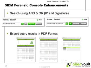 SIEM Forensic Console EnhancementsSearch using AND & OR (IP and Signature)Export query results in PDF Format20