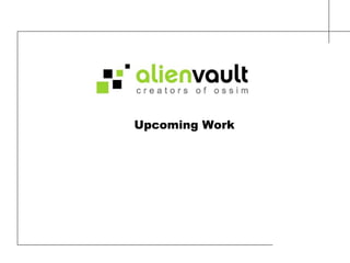 Upcoming Work