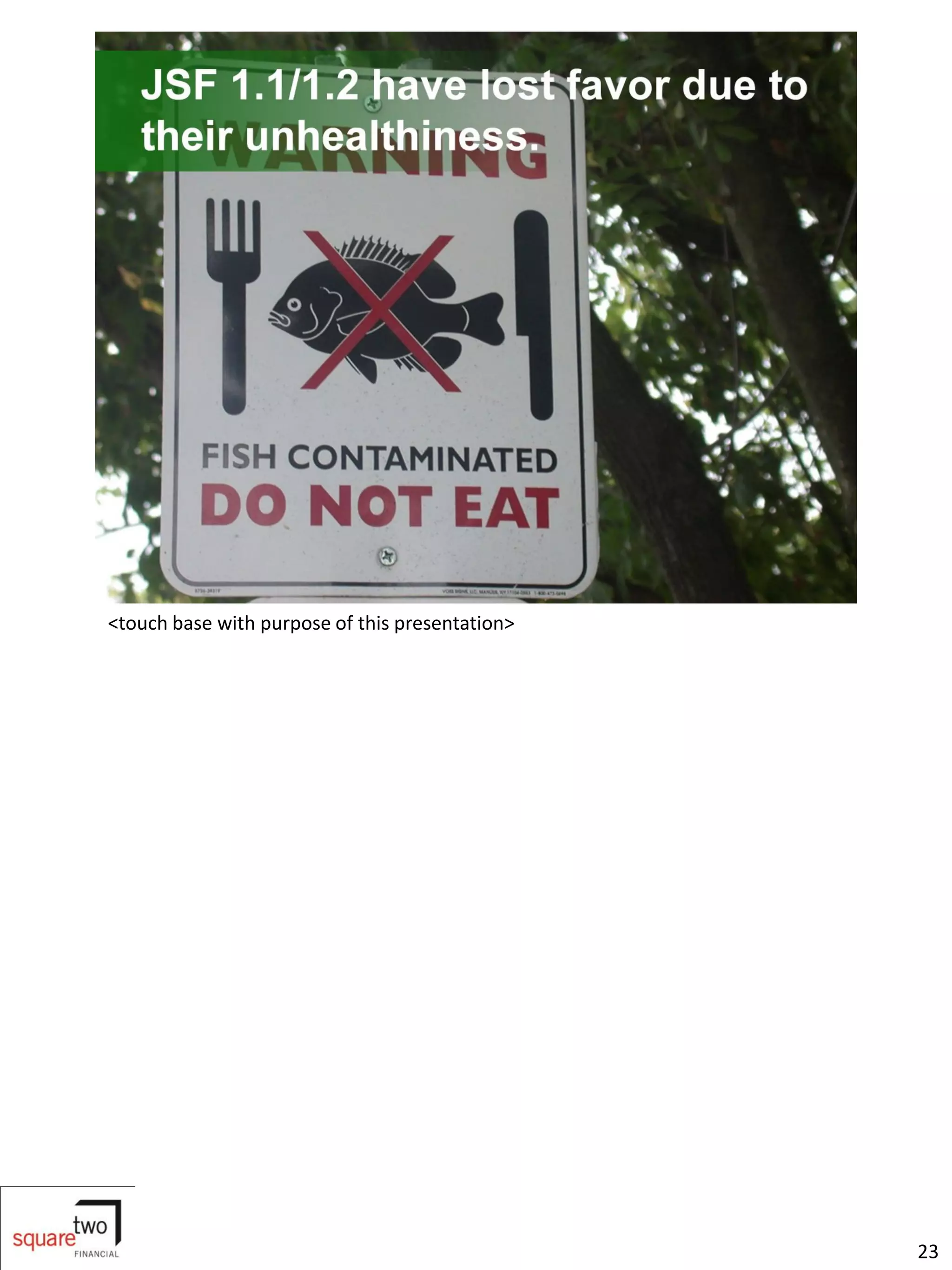 <touch base with purpose of this presentation>




                                                 23
 