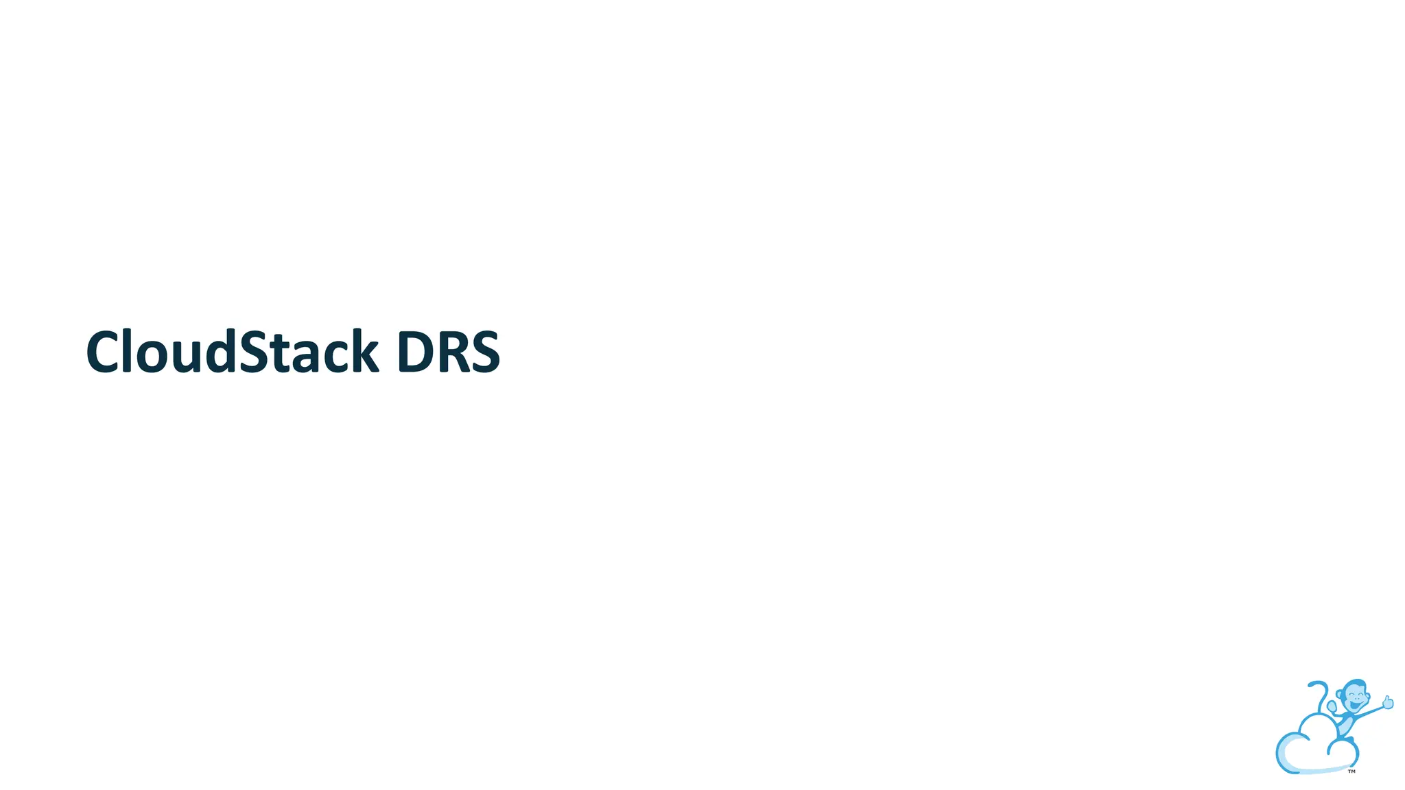 CloudStack DRS
 