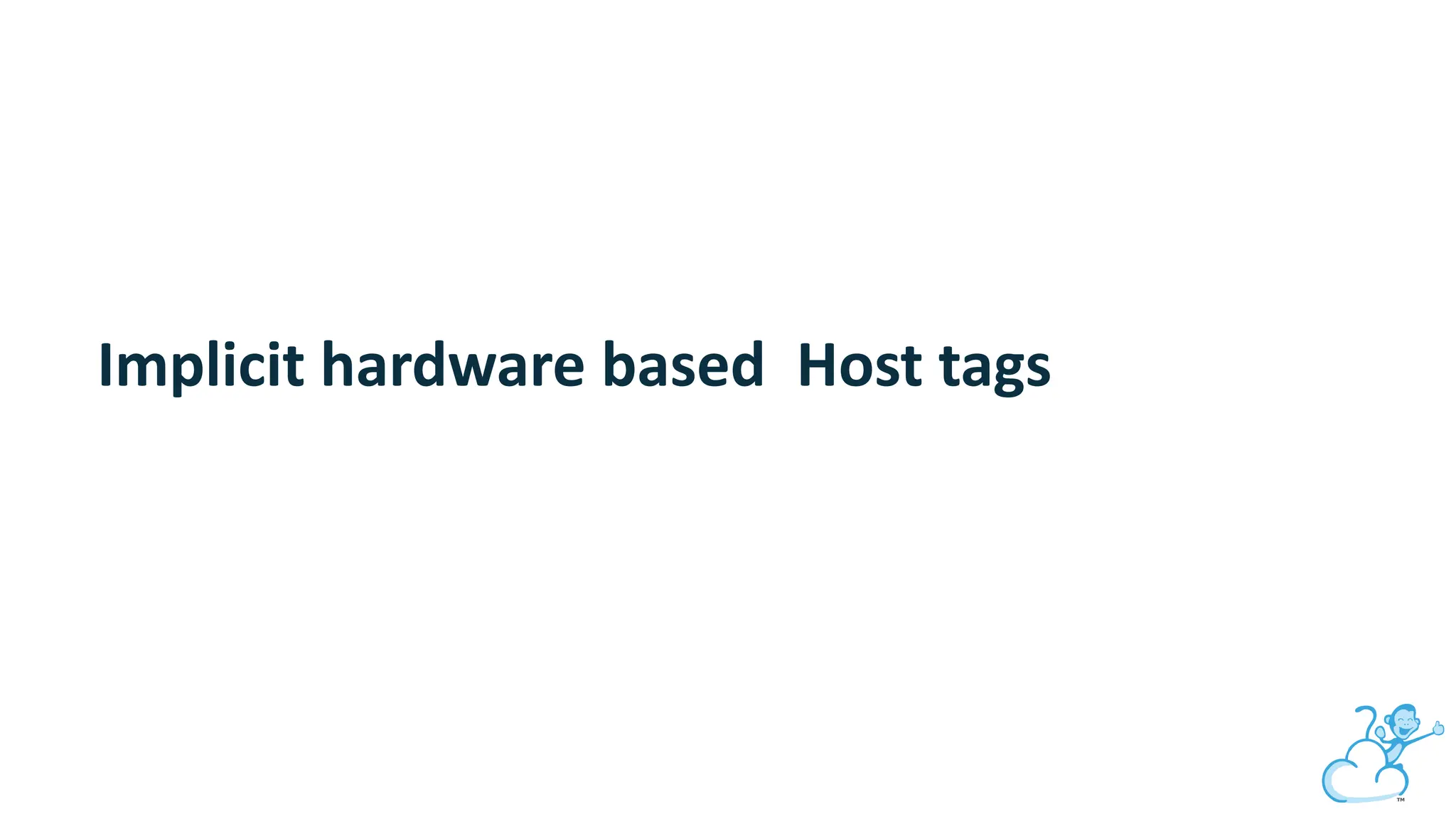 Implicit hardware based Host tags
 