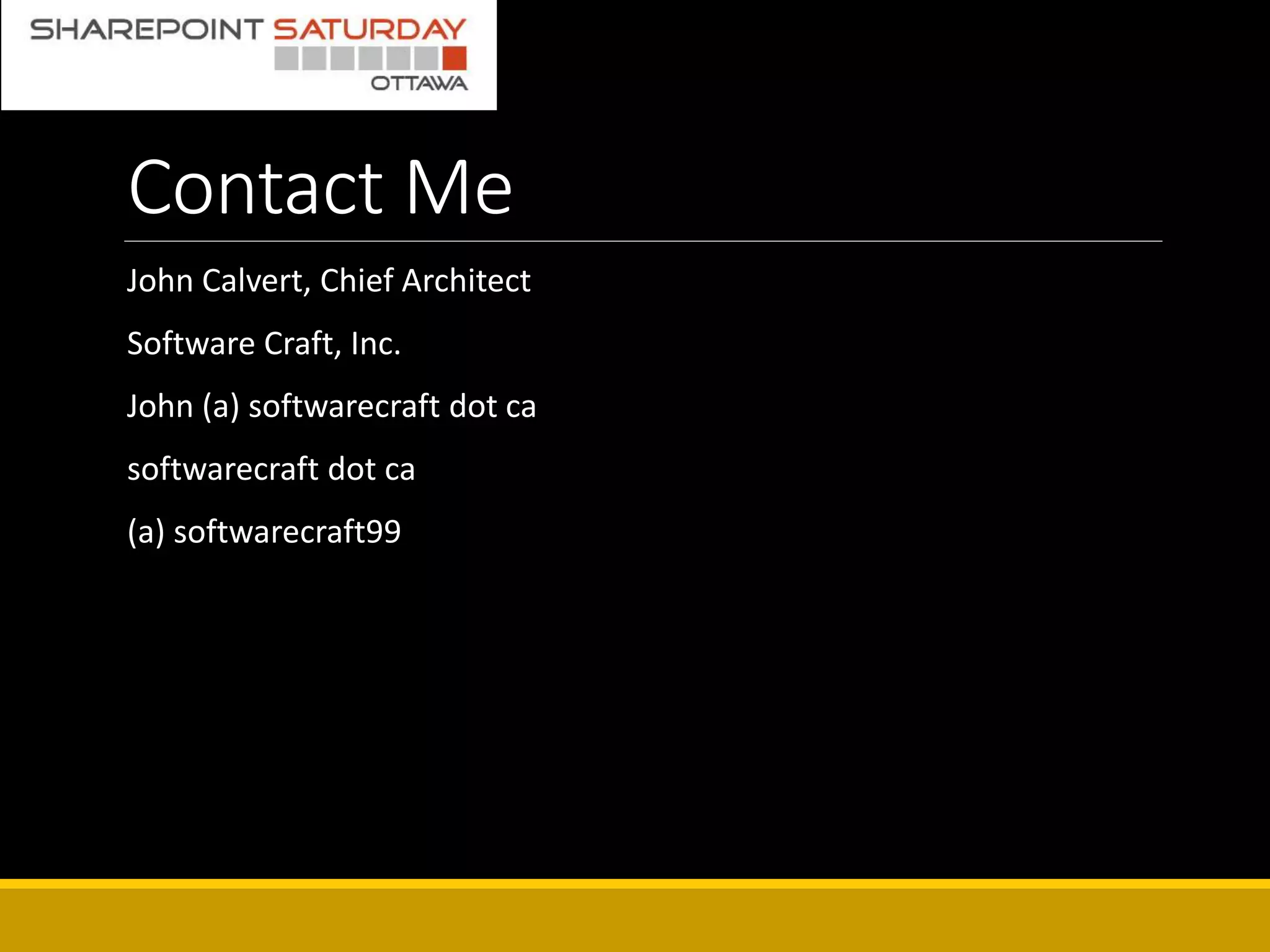Contact Me
John Calvert, Chief Architect
Software Craft, Inc.
John (a) softwarecraft dot ca
softwarecraft dot ca
(a) softwarecraft99
 