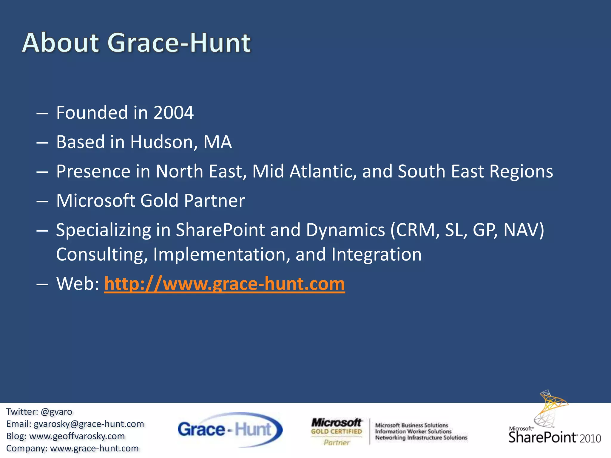 About MeGeoff Varosky MCP, MCTSSenior Solutions Developer for Grace-Hunt, LLC.Blog: http://www.geoffvarosky.comEmail: gvarosky@grace-hunt.comTwitter: @gvaro