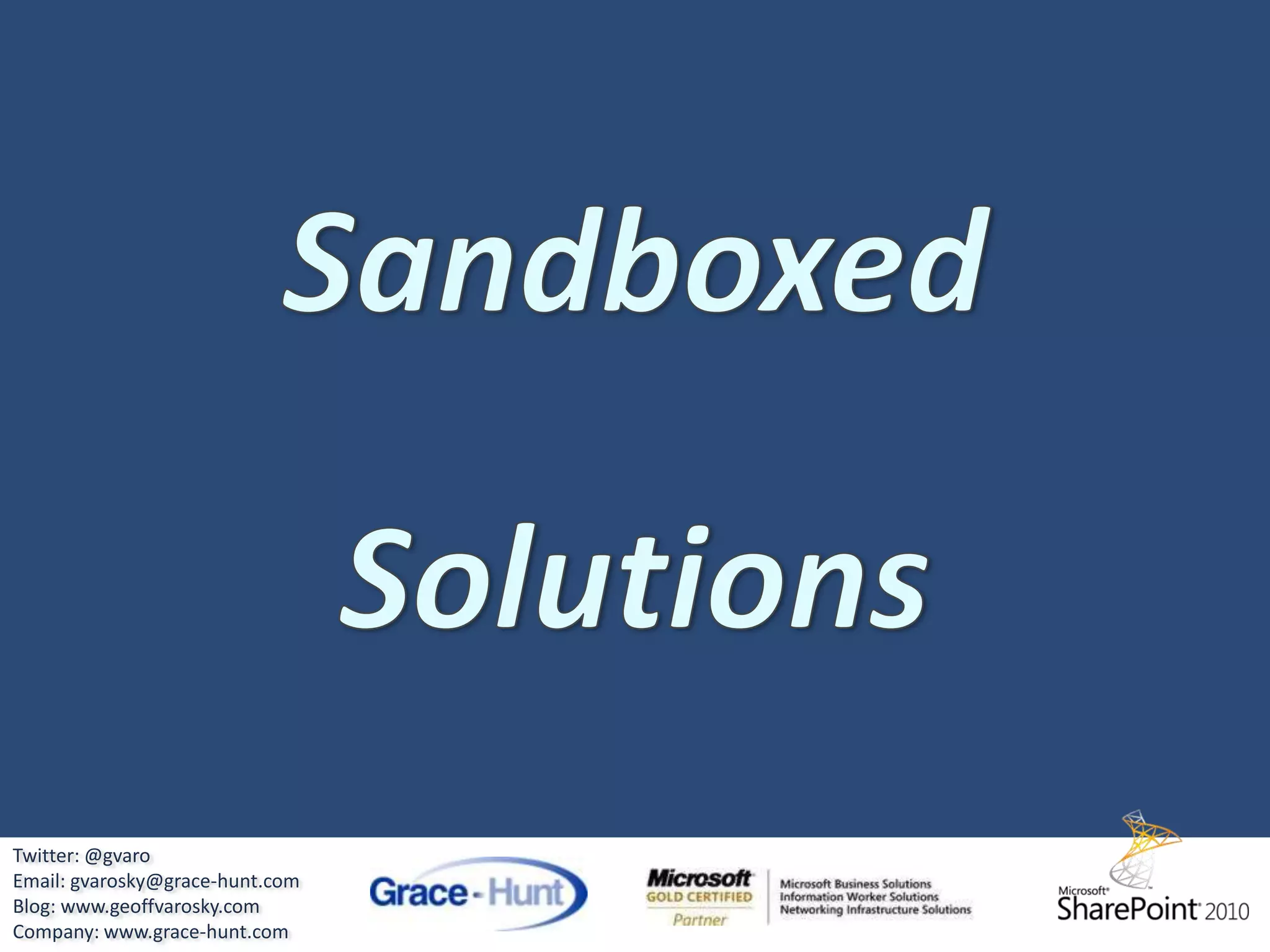 Developer DashboardTwitter: @gvaroEmail: gvarosky@grace-hunt.comBlog: www.geoffvarosky.comCompany: www.grace-hunt.com