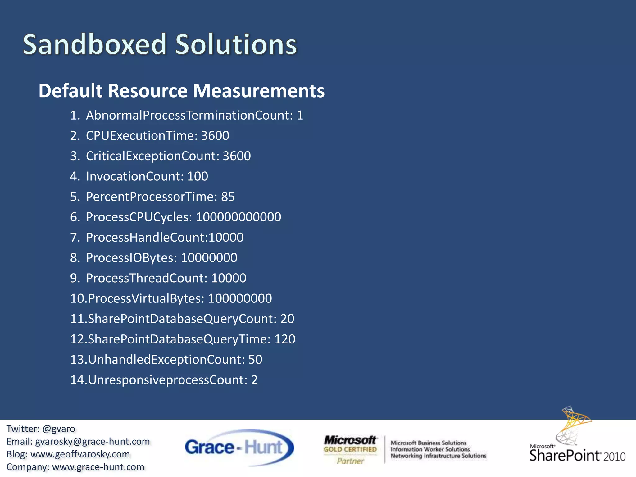 Web Parts Events OffsetsMore Information on my bloghttp://snipurl.com/u10su