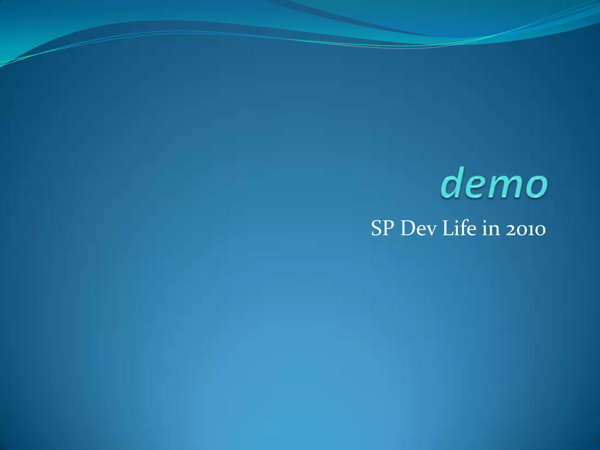 demo SP Dev Life in 2010