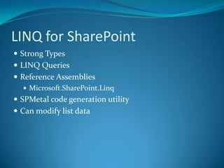 Accessing DataLINQ for SharePointClient Object ModelECMA ScriptSilverlight OM.Net OMREST APIs