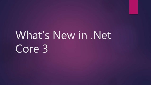 Whats new in .net core 3