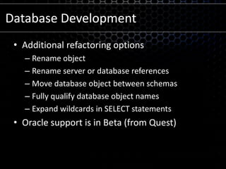 Concurrency Visualizer – Comprehensive view of multi-threaded applications including how multiple cores are utilizedProfiler – Tier InteractionAnalyze the performance of a multi-tier application against its Data tier and SQL Server