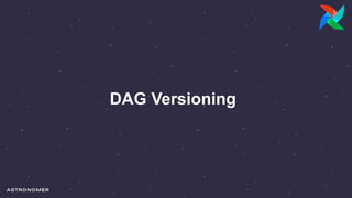 DAG Versioning
 