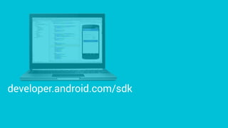 developer.android.com/sdk
 