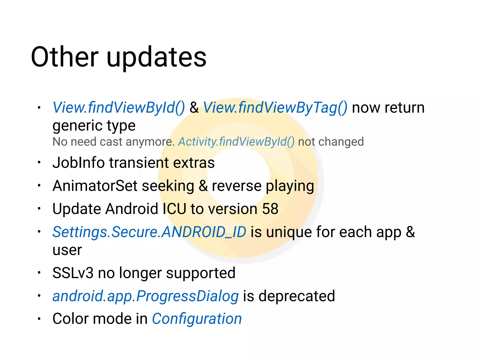 Granularity Autosizing
<TextView
  android:layout_width="wrap_content"
  android:layout_height="wrap_content"
  android:autoSizeText="uniform"
  android:autoSizeMinTextSize="12sp"
  android:autoSizeMaxTextSize="100sp"
  android:autoSizeStepGranularity="2sp"
/>
 
