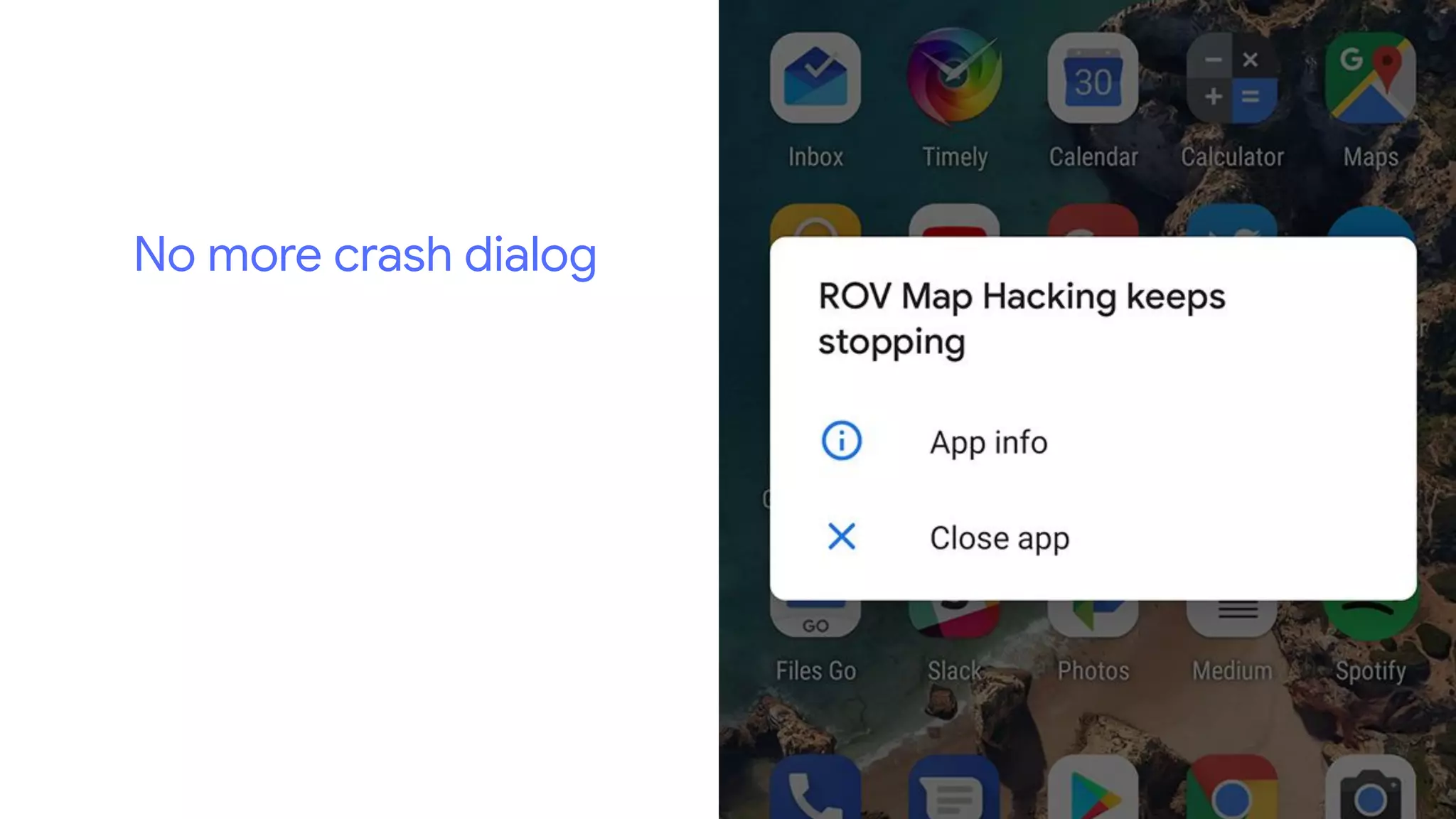 No more crash dialog
 