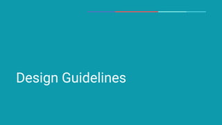 Design Guidelines
 