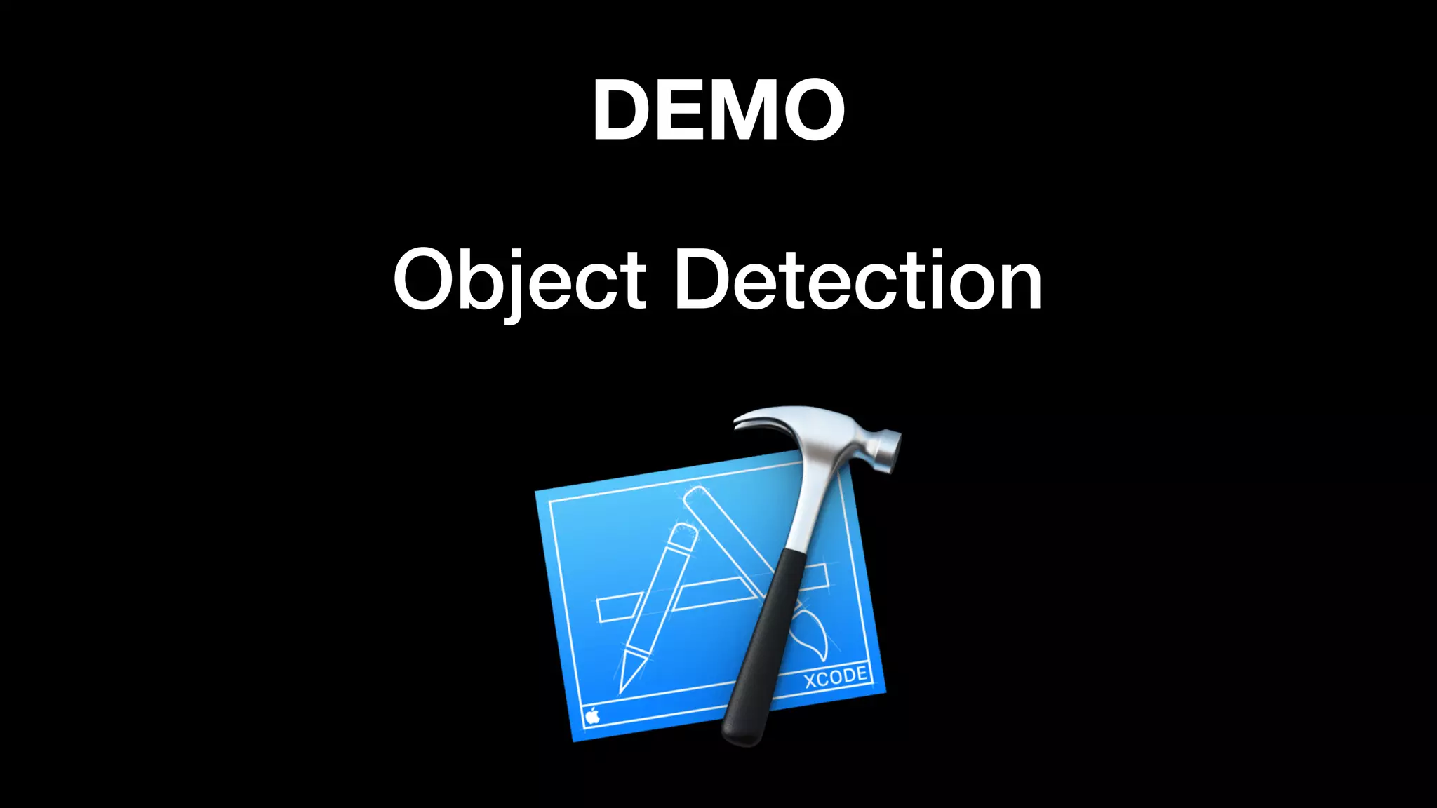 Object Detection
DEMO
 