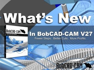 What's New in BobCAD-CAM V27