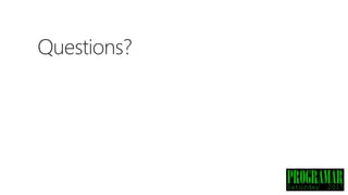 Questions?
 