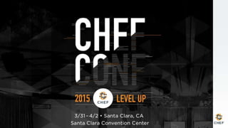 CHEFCONF 2015: SANTA CLARA, CA
 