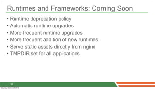 Runtimes and Frameworks: Coming Soon
        • Runtime deprecation policy
        • Automatic runtime upgrades
        • M...