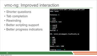 vmc-ng: Improved interaction
        • Shorter questions
        • Tab completion
        • Rewinding
        • Better scr...
