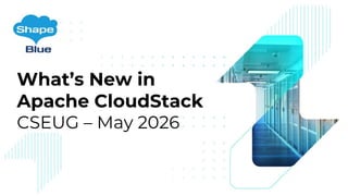 What’s New in Apache CloudStack -Boris Stoyanov | PDF