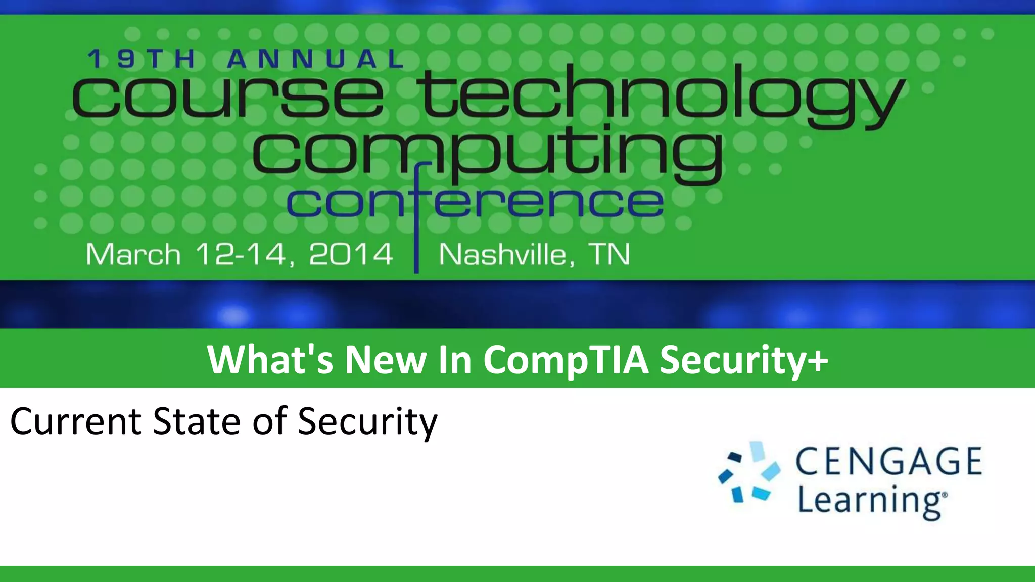What's New In CompTIA Security+
Current State of Security
 