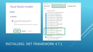 INSTALLING .NET FRAMEWORK 4.7.1
 