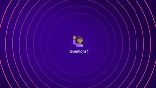 Questions?
 