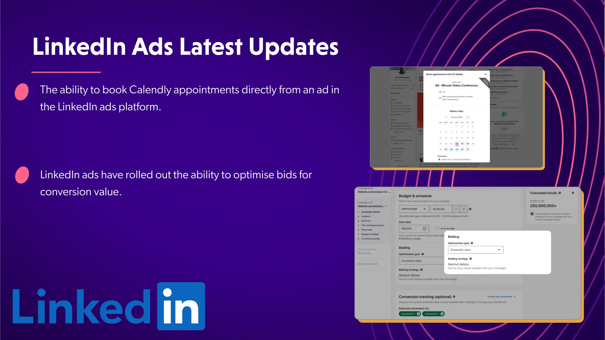 LinkedInAdsLatestUpdates
The ability to book Calendly appointments directly from an ad in
the LinkedIn ads platform.
LinkedIn ads have rolled out the ability to optimise bids for
conversion value.
 