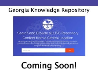 Georgia Knowledge Repository 
Coming Soon! 
 