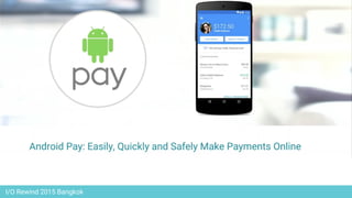 I/O Rewind 2015 Bangkok
 