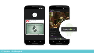 I/O Rewind 2015 Bangkok
 