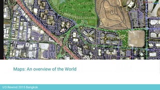 I/O Rewind 2015 Bangkok
 