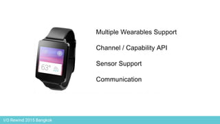 I/O Rewind 2015 Bangkok
 