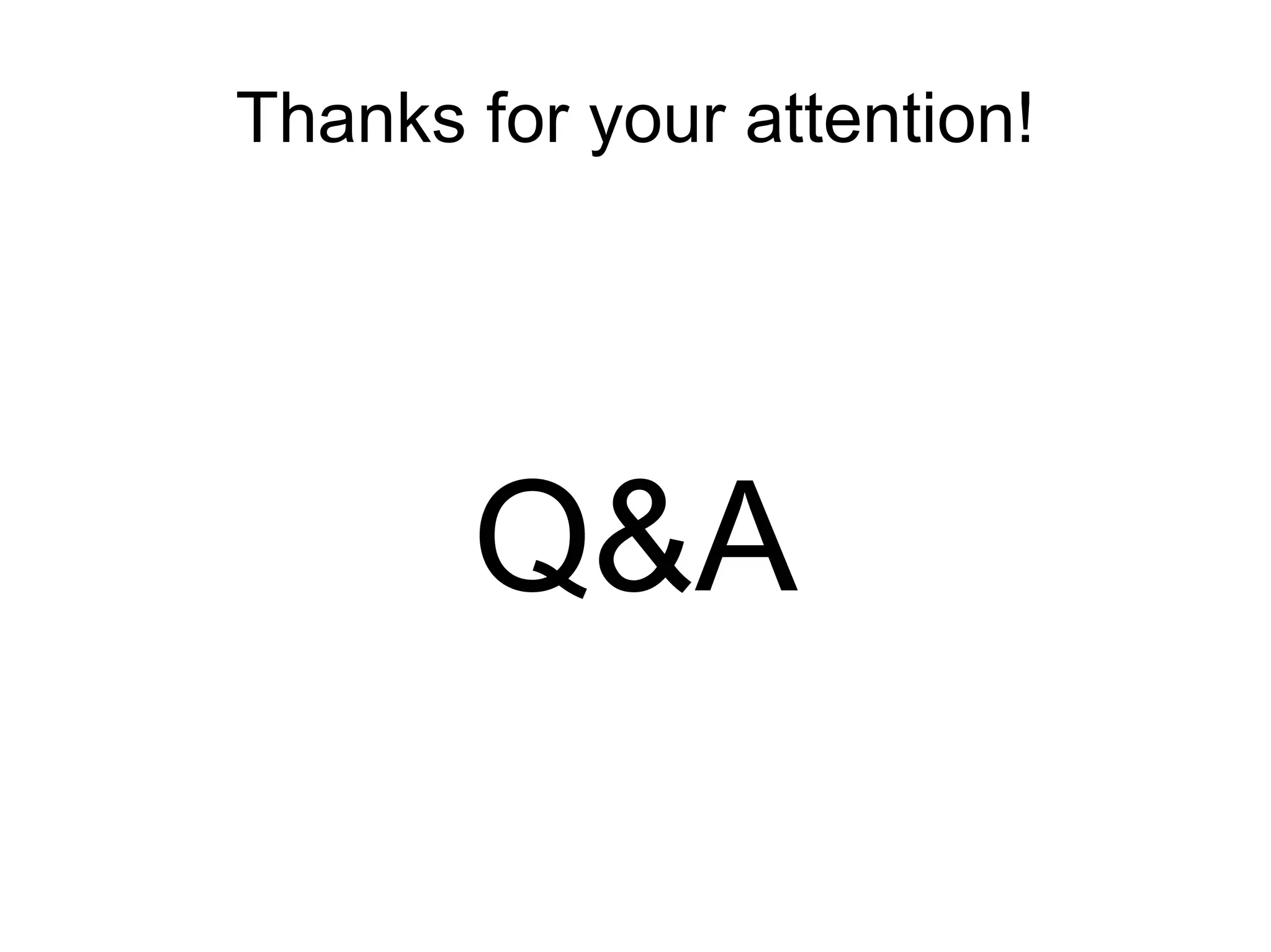 Thanks for your attention!




       Q&A
 