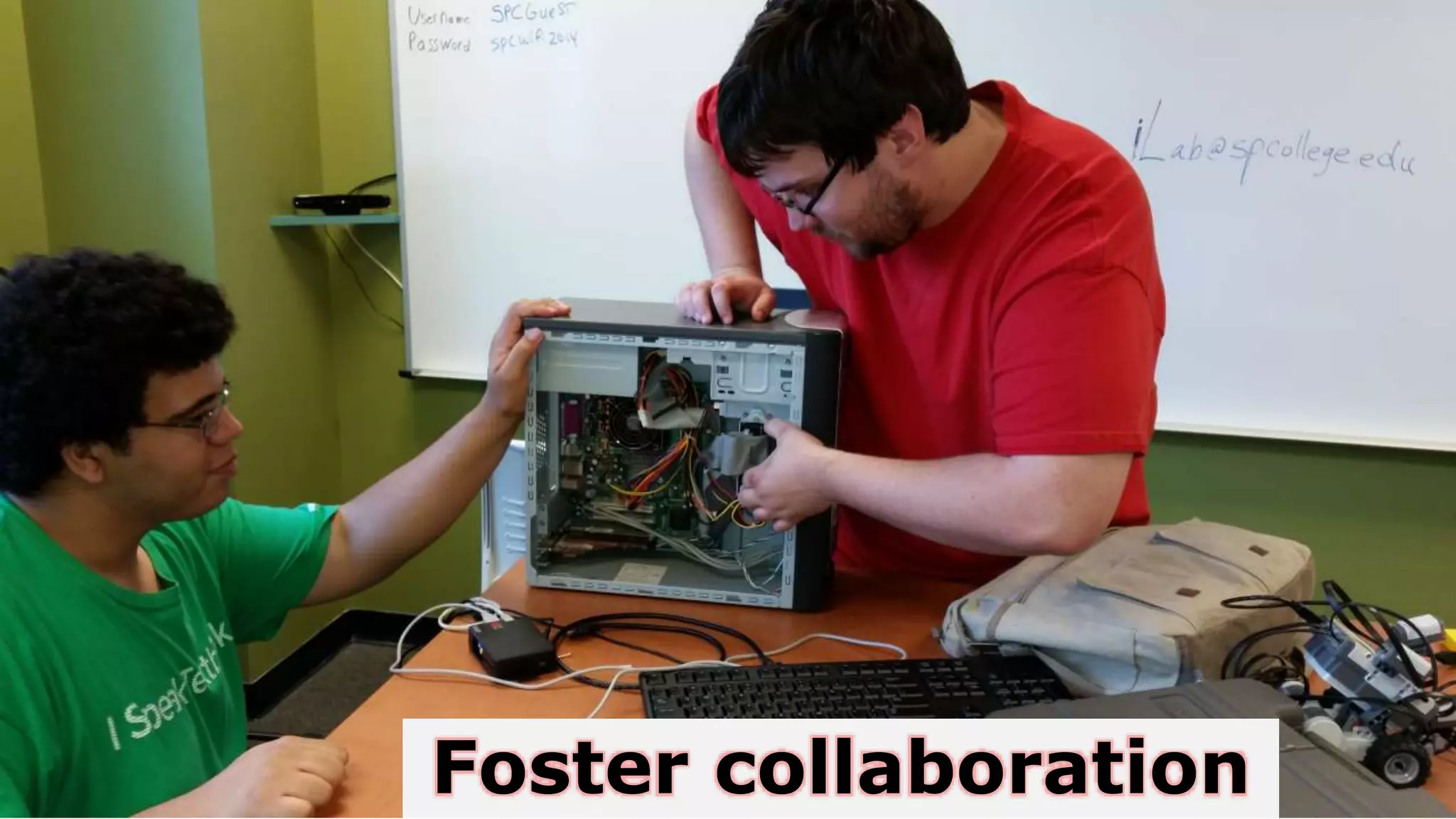 Foster collaboration
 