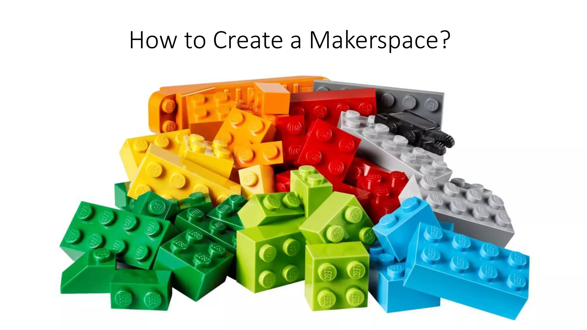 How to Create a Makerspace?
 