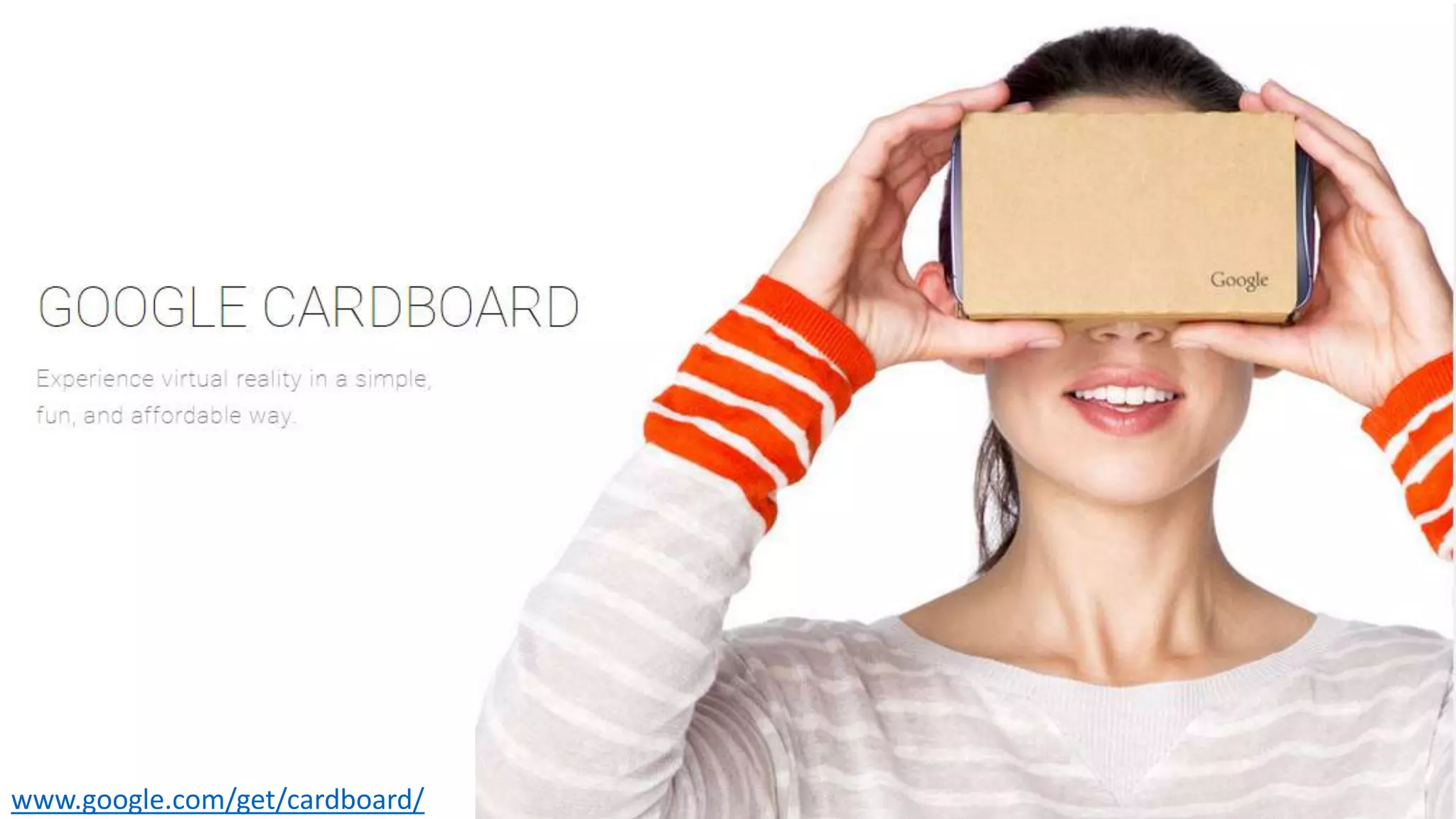 www.google.com/get/cardboard/
 