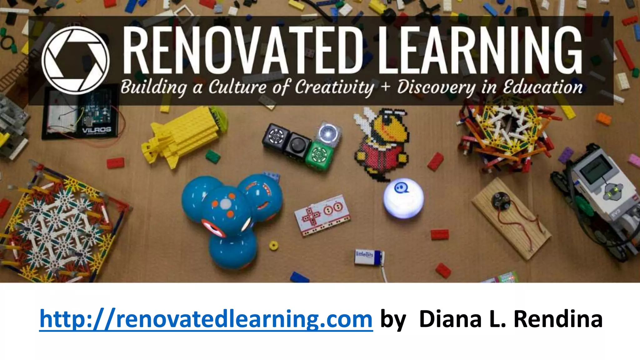 http://renovatedlearning.com by Diana L. Rendina
 