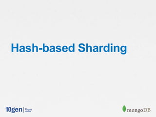 Hash-based Sharding
 