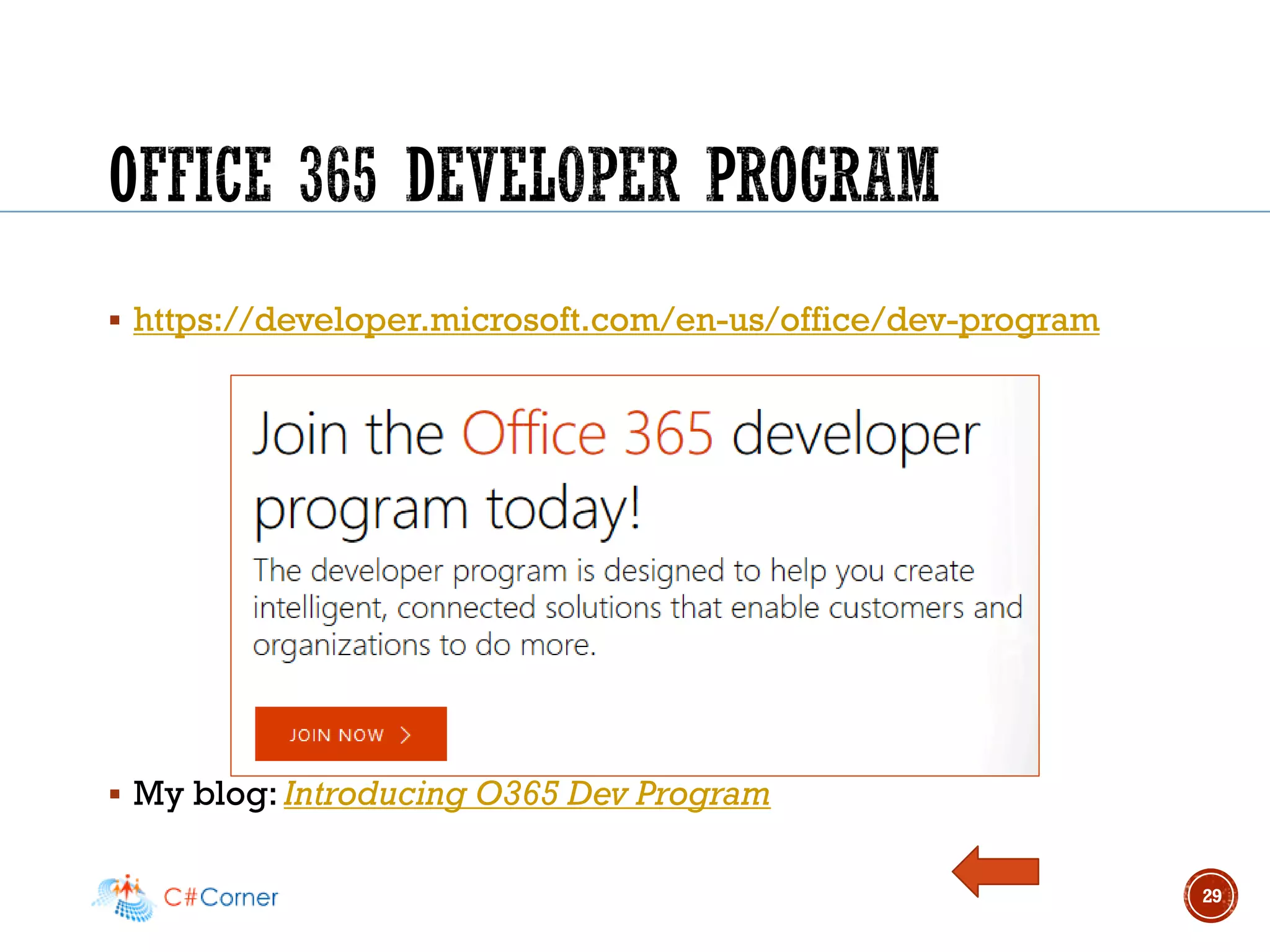 ▪ https://developer.microsoft.com/en-us/office/dev-program
▪ My blog: Introducing O365 Dev Program
29
 