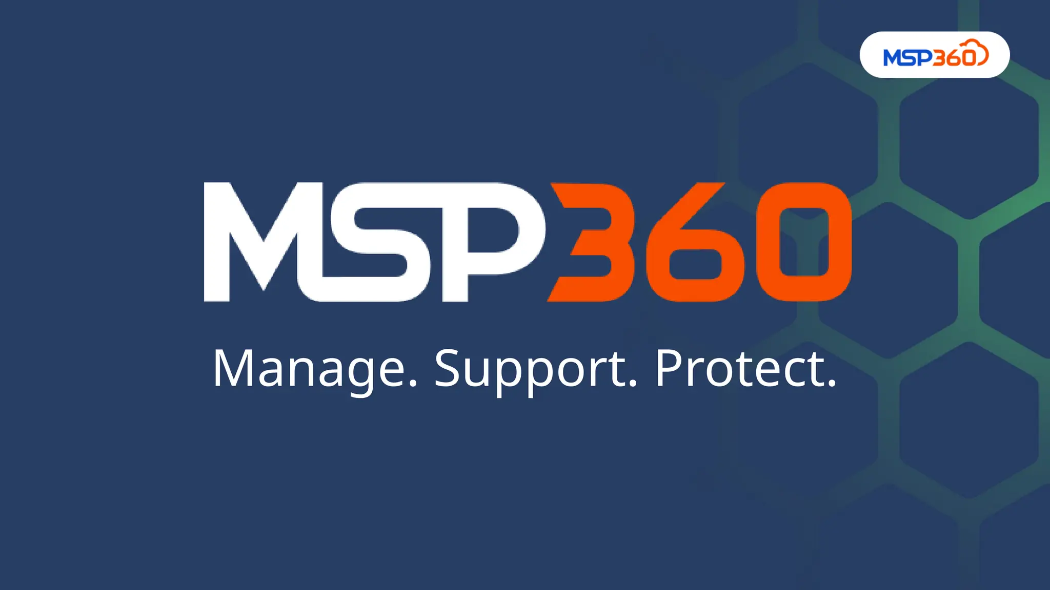 Manage. Support. Protect.
 