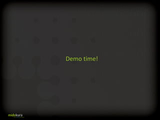 Demo time! 
29 
 