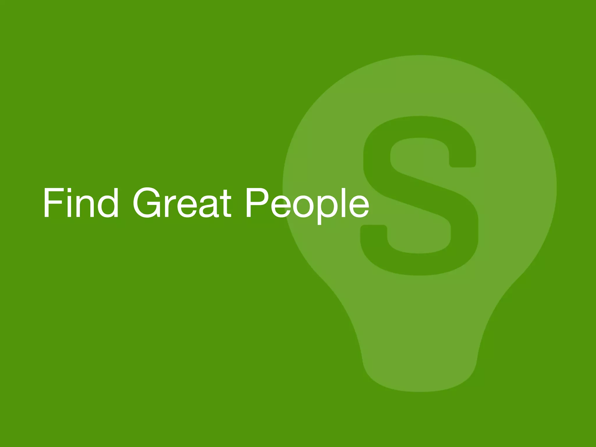 Find Great People 
 