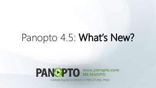Panopto 4.5: What’s New?

 