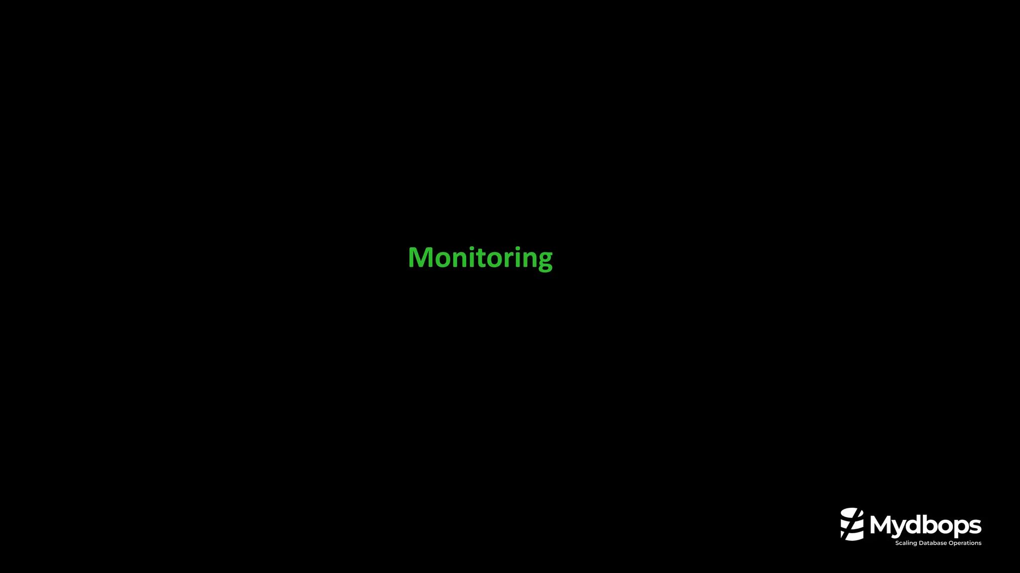 Monitoring
 
