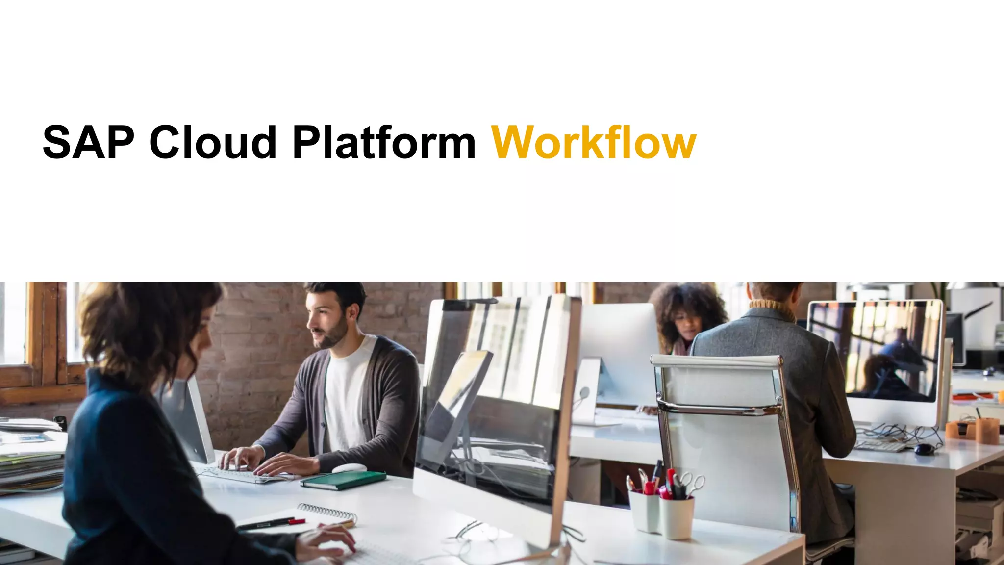 SAP Cloud Platform Workflow
 